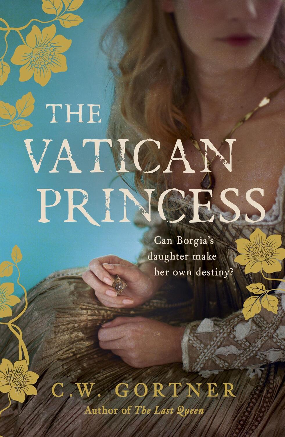 Cover: 9781444755107 | The Vatican Princess | C W Gortner | Taschenbuch | Englisch | 2017
