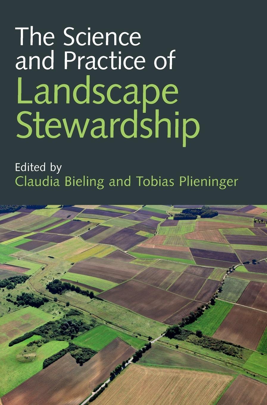 Cover: 9781107142268 | The Science and Practice of Landscape Stewardship | Tobias Plieninger