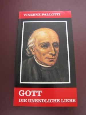 Cover: 9783876140100 | Gott, die unendliche Liebe | Vinzenz Pallotti | Taschenbuch | 160 S.