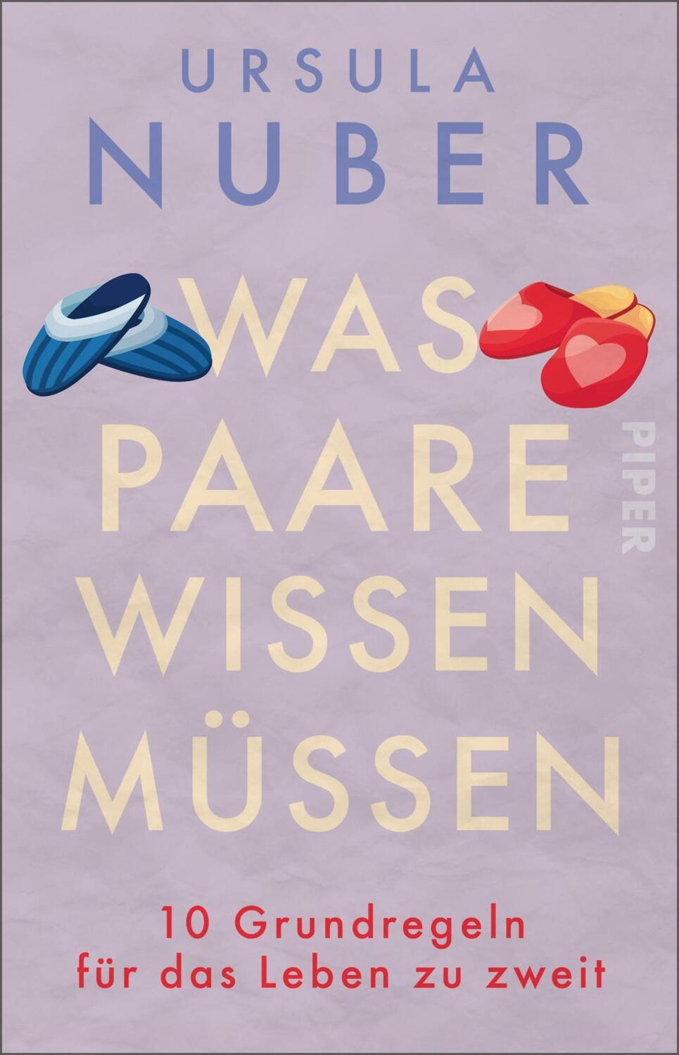 Cover: 9783492318013 | Was Paare wissen müssen | 10 Grundregeln für das Leben zu zweit | Buch