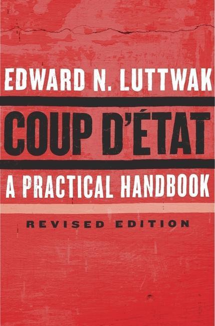 Cover: 9780674737266 | Coup d'Etat | A Practical Handbook, Revised Edition | Luttwak | Buch