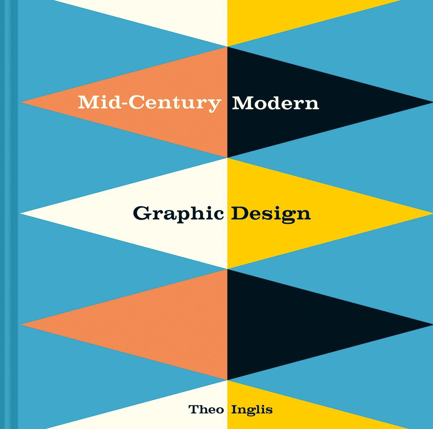 Cover: 9781849944823 | Mid-Century Modern Graphic Design | Theo Inglis | Buch | Gebunden