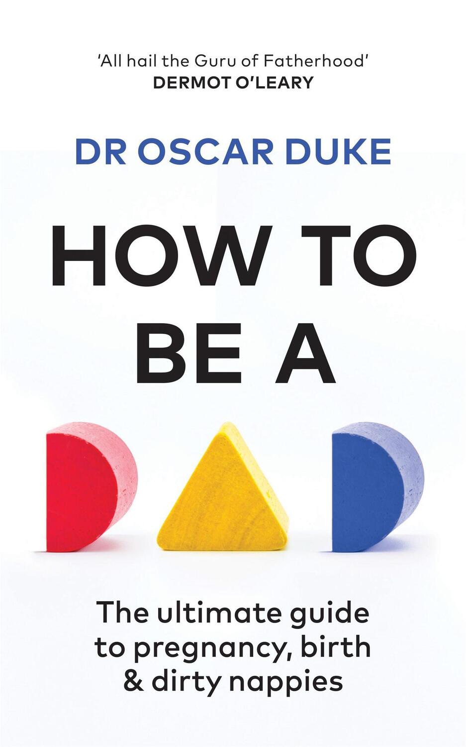 Cover: 9780857835451 | How to Be a Dad | Oscar Duke | Taschenbuch | Englisch | 2019