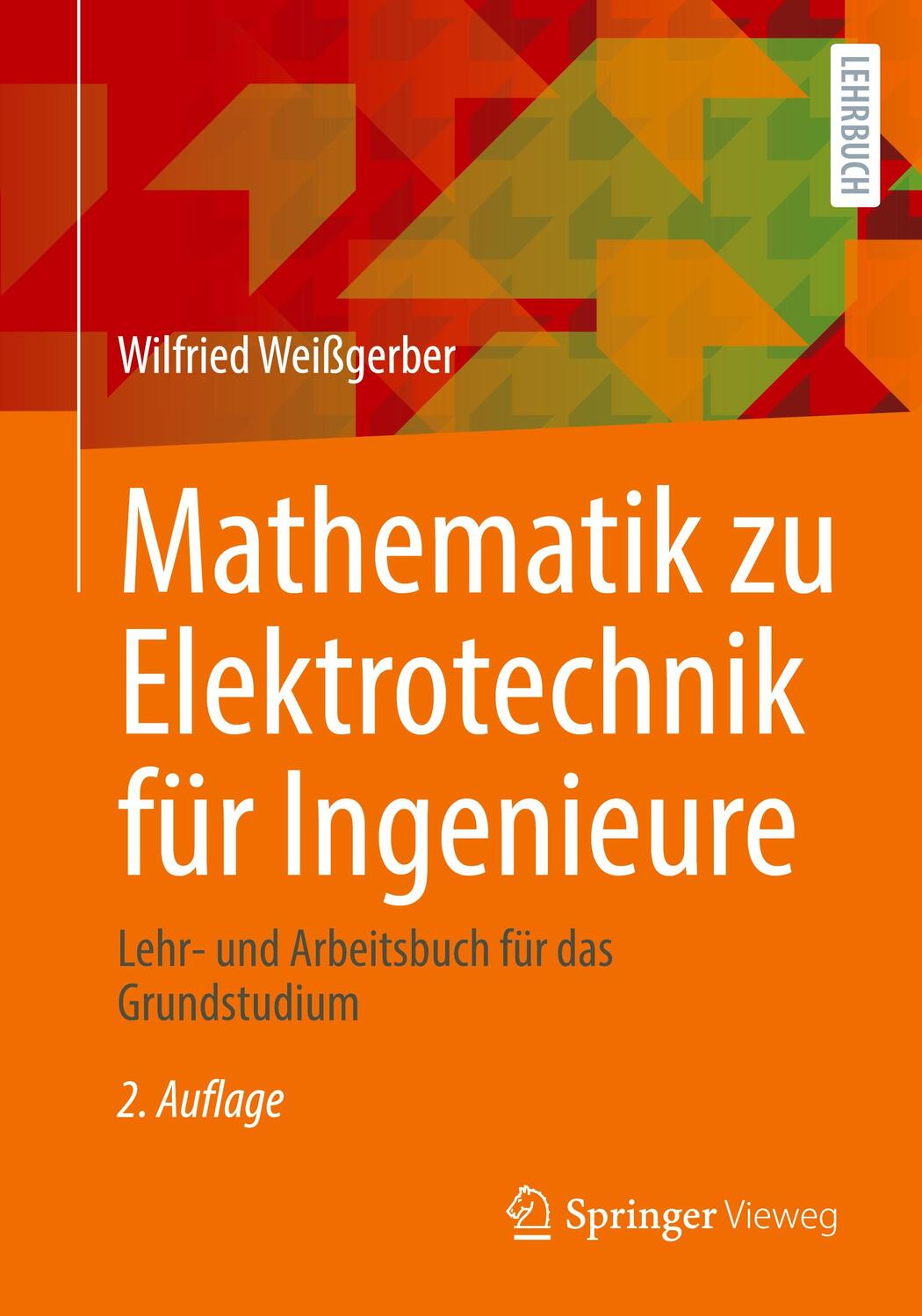 Cover: 9783658408367 | Mathematik zu Elektrotechnik für Ingenieure | Wilfried Weißgerber