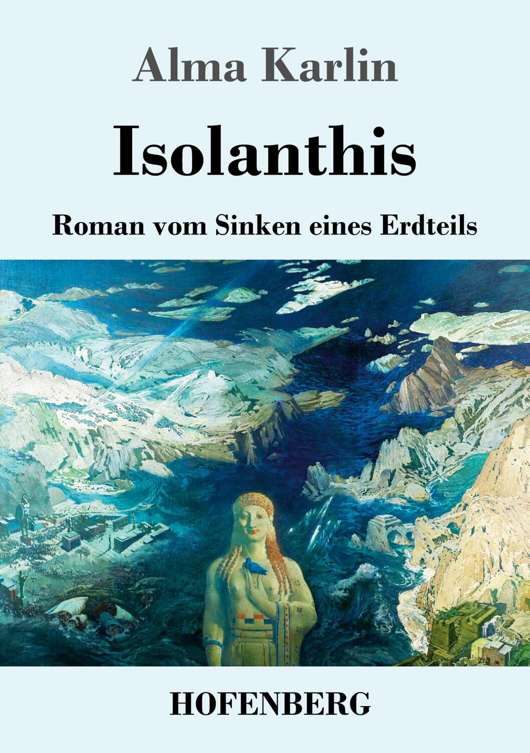 Cover: 9783743740525 | Isolanthis | Roman vom Sinken eines Erdteils | Alma Karlin | Buch