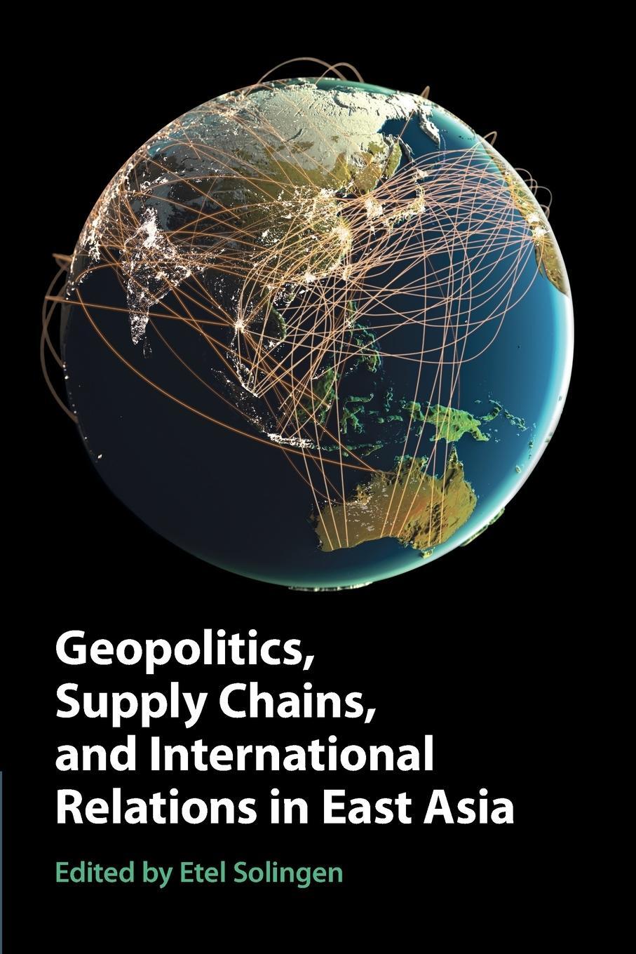 Cover: 9781108984829 | Geopolitics, Supply Chains, and International Relations in East Asia