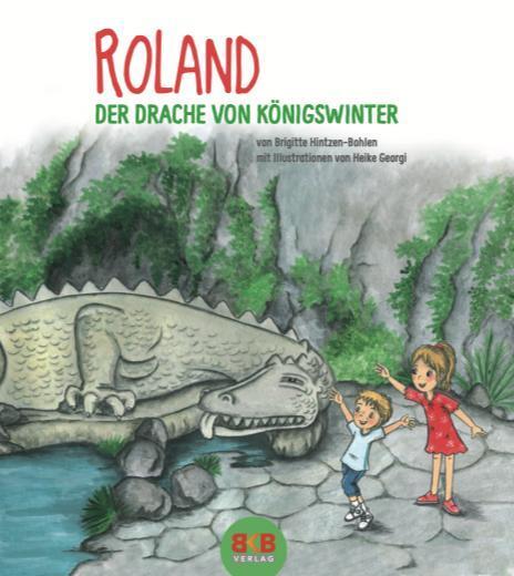 Cover: 9783967220216 | Roland - Der Drache vom Drachenfels | Brigitte Hintzen-Bohlen | Buch