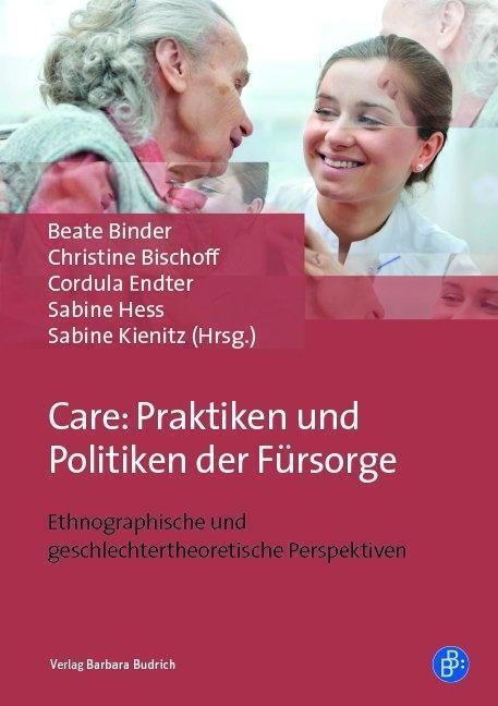 Cover: 9783847421047 | Care: Praktiken und Politiken der Fürsorge | Taschenbuch | 342 S.