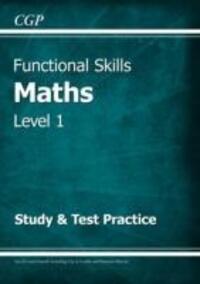 Cover: 9781782946328 | Functional Skills Maths Level 1 - Study &amp; Test Practice | CGP Books