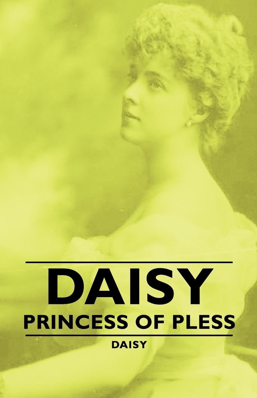 Cover: 9781406761450 | Daisy - Princess of Pless | Daisy | Taschenbuch | Paperback | Englisch