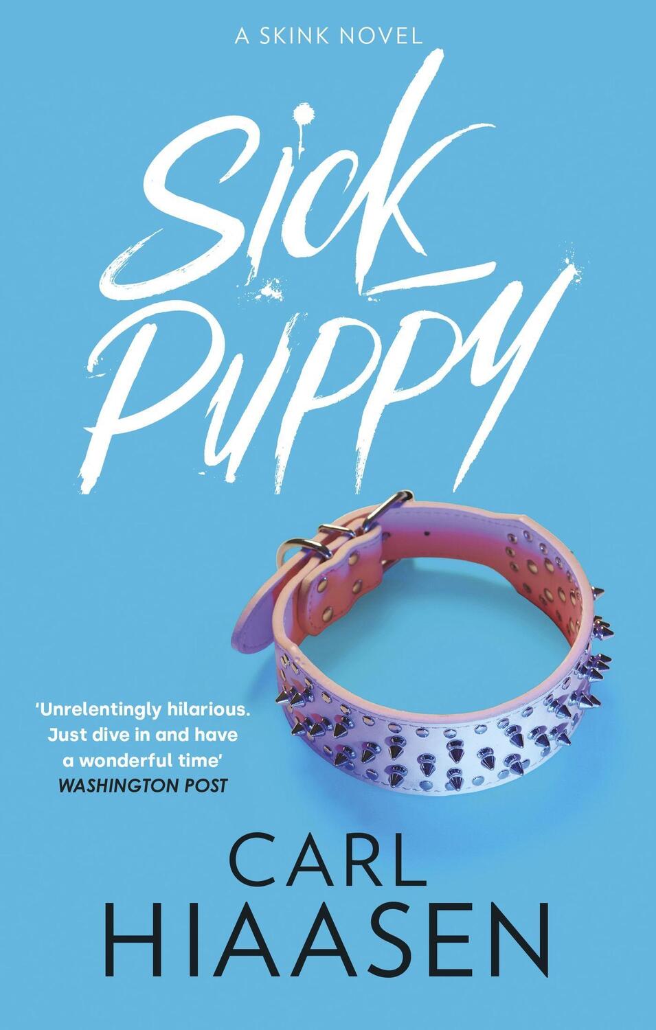 Cover: 9781408729250 | Sick Puppy | Carl Hiaasen | Taschenbuch | Kartoniert / Broschiert