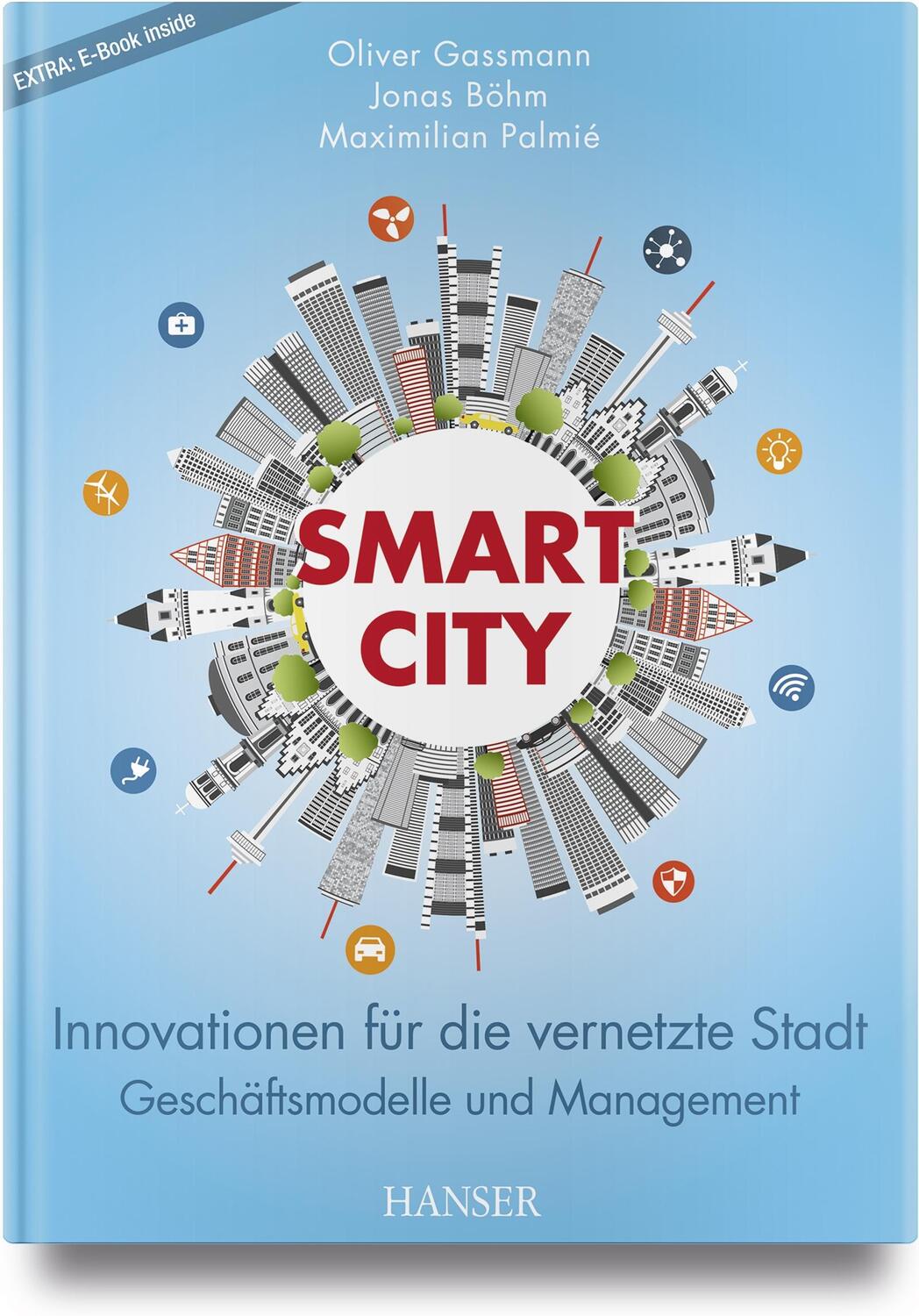 Cover: 9783446455726 | Smart City | Oliver Gassmann (u. a.) | Bundle | 1 Buch | Deutsch