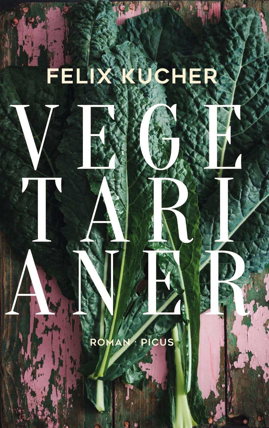 Cover: 9783711721204 | Vegetarianer | Roman | Felix Kucher | Buch | Deutsch | 2022