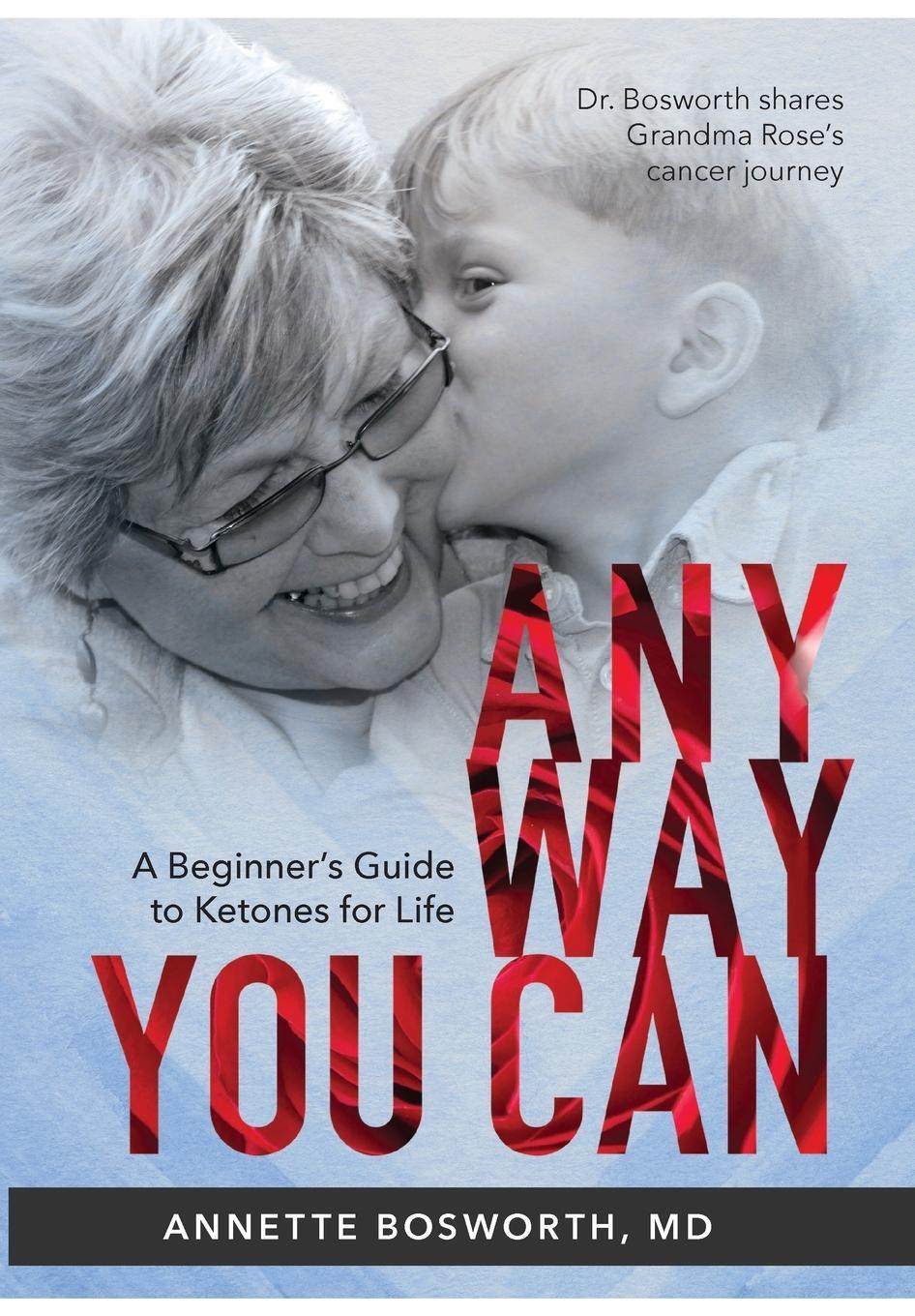 Cover: 9780999854280 | Anyway You Can | M. D. Annette Bosworth | Buch | Englisch | 2018