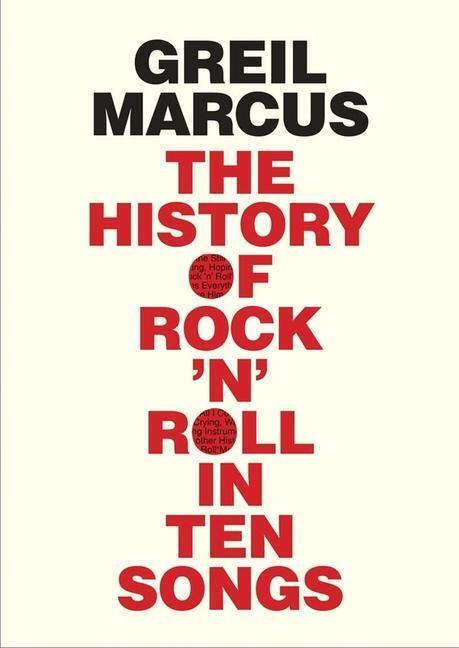 Cover: 9780300216929 | The History of Rock 'n' Roll in Ten Songs | Greil Marcus | Taschenbuch