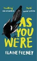 Cover: 9781787301634 | As You Were | Elaine Feeney | Buch | Gebunden | Englisch | 2020