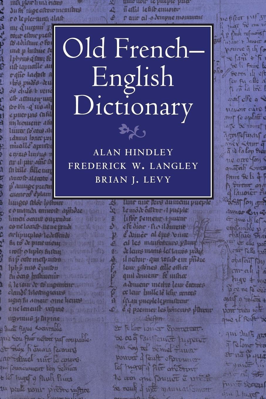 Cover: 9780521027045 | Old French-English Dictionary | Alan Hindley (u. a.) | Taschenbuch