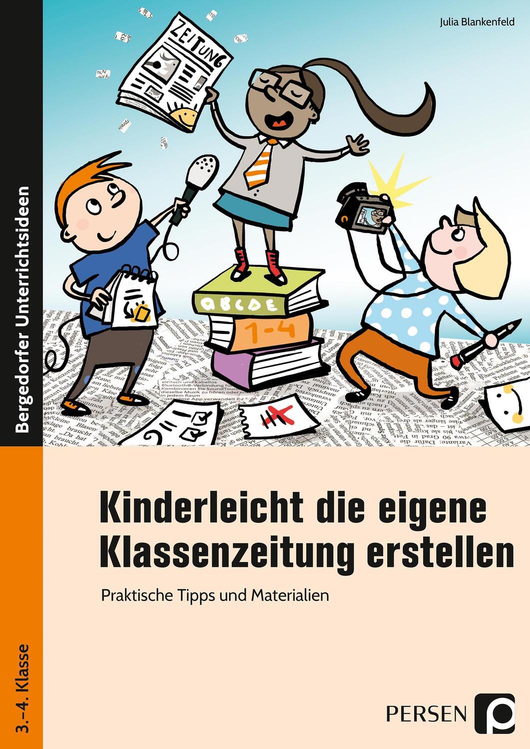 Cover: 9783403203438 | Kinderleicht die eigene Klassenzeitung erstellen | Julia Blankenfeld