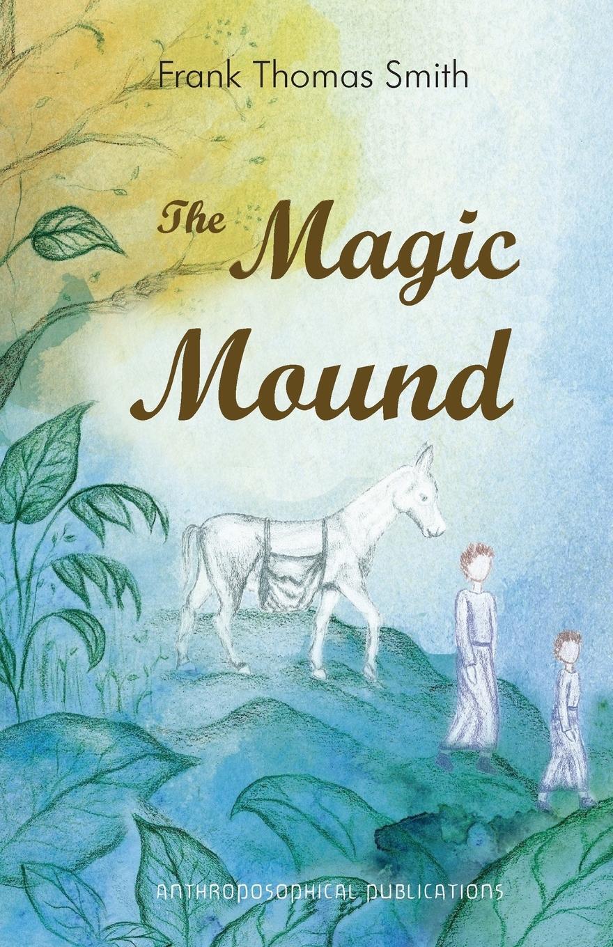 Cover: 9781948302258 | The Magic Mound | Frank Thomas Smith | Taschenbuch | Paperback | 2021