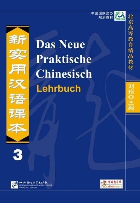 Cover: 9783905816396 | Das Neue Praktische Chinesisch - Lehrbuch 3 | Kai Zhang (u. a.) | Buch