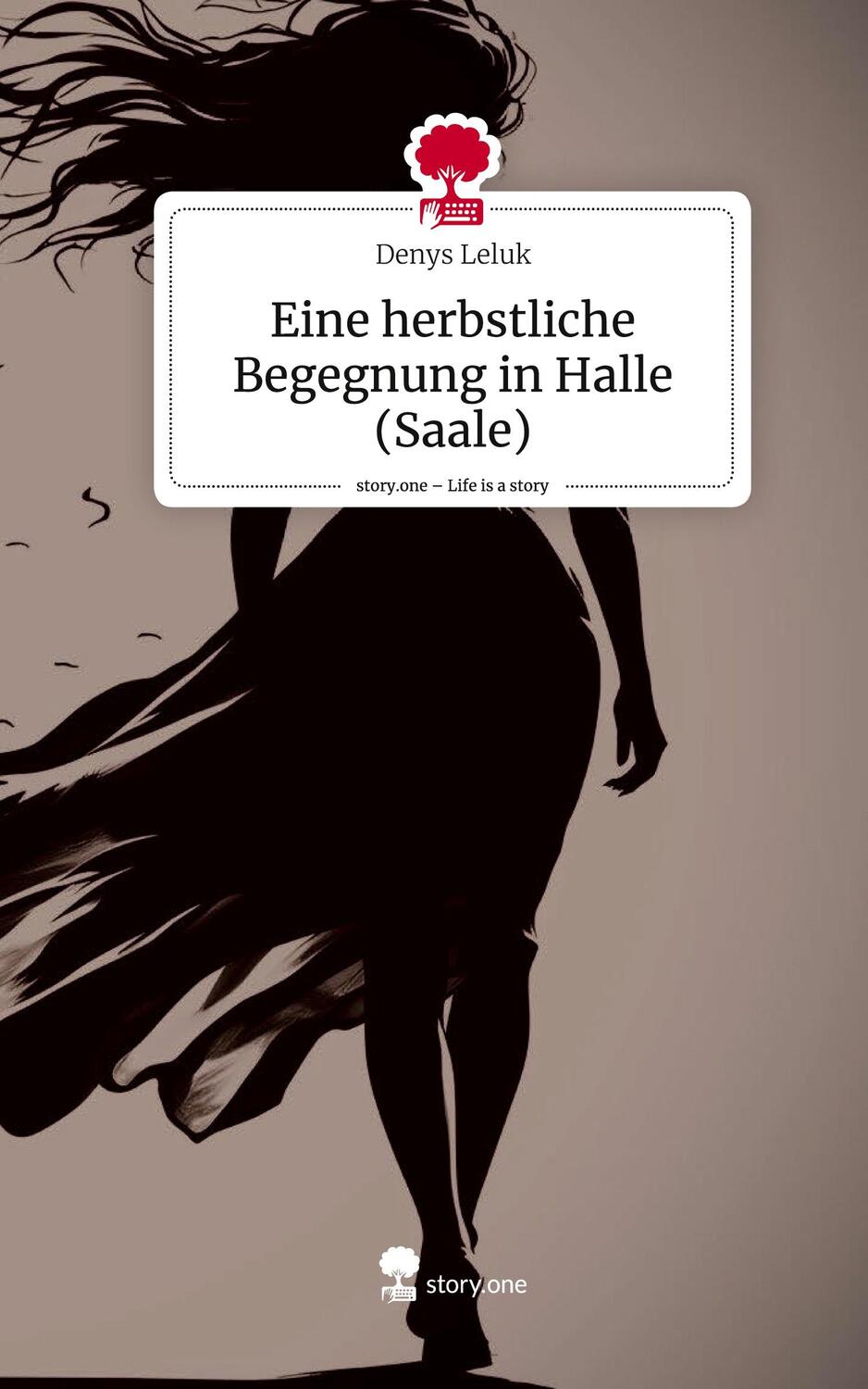 Cover: 9783711506030 | Eine herbstliche Begegnung in Halle (Saale). Life is a Story -...