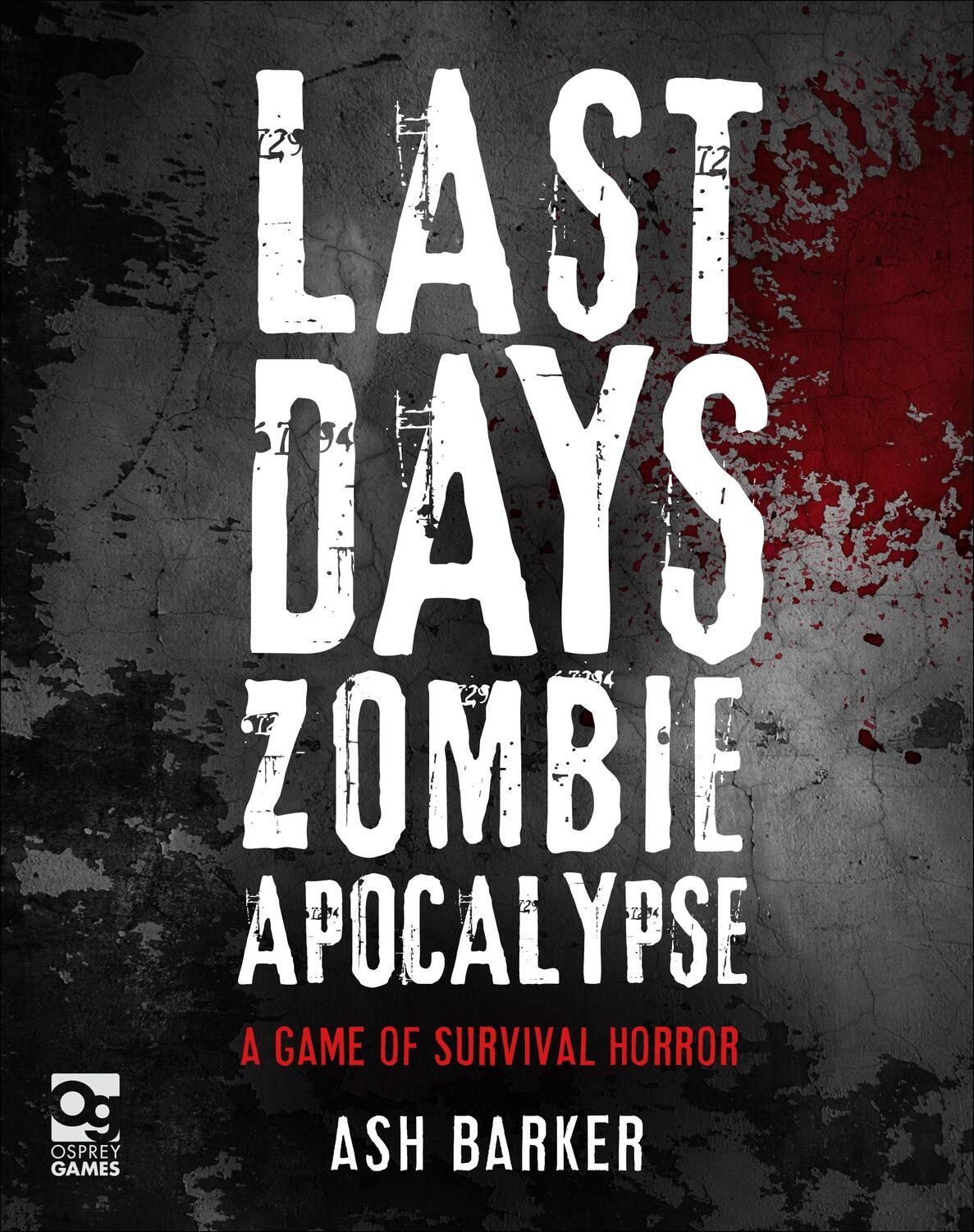 Autor: 9781472826695 | Last Days: Zombie Apocalypse | A Game of Survival Horror | Ash Barker