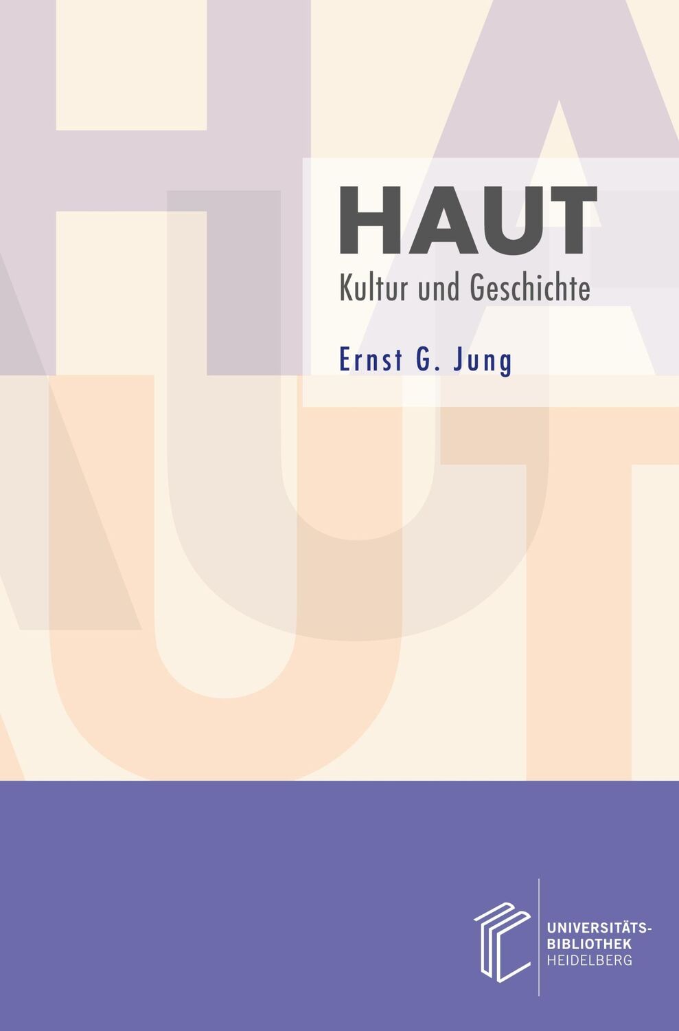 Cover: 9783948083281 | Haut | Kultur und Geschichte | Ernst G. Jung | Taschenbuch | Paperback