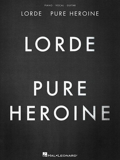 Cover: 9781480366985 | Lorde: Pure Heroine: Piano/Vocal/Guitar | Taschenbuch | Buch | 2014