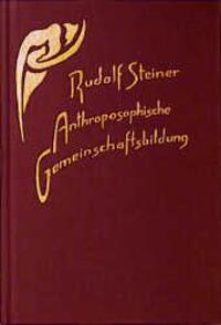 Cover: 9783727425707 | Anthroposophische Gemeinschaftsbildung | Rudolf Steiner | Buch | 1989