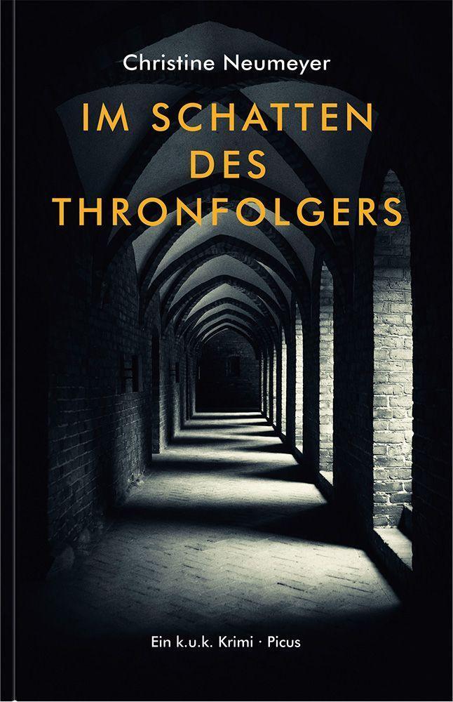 Cover: 9783711721433 | Im Schatten des Thronfolgers | Ein k. u. k. Krimi | Christine Neumeyer