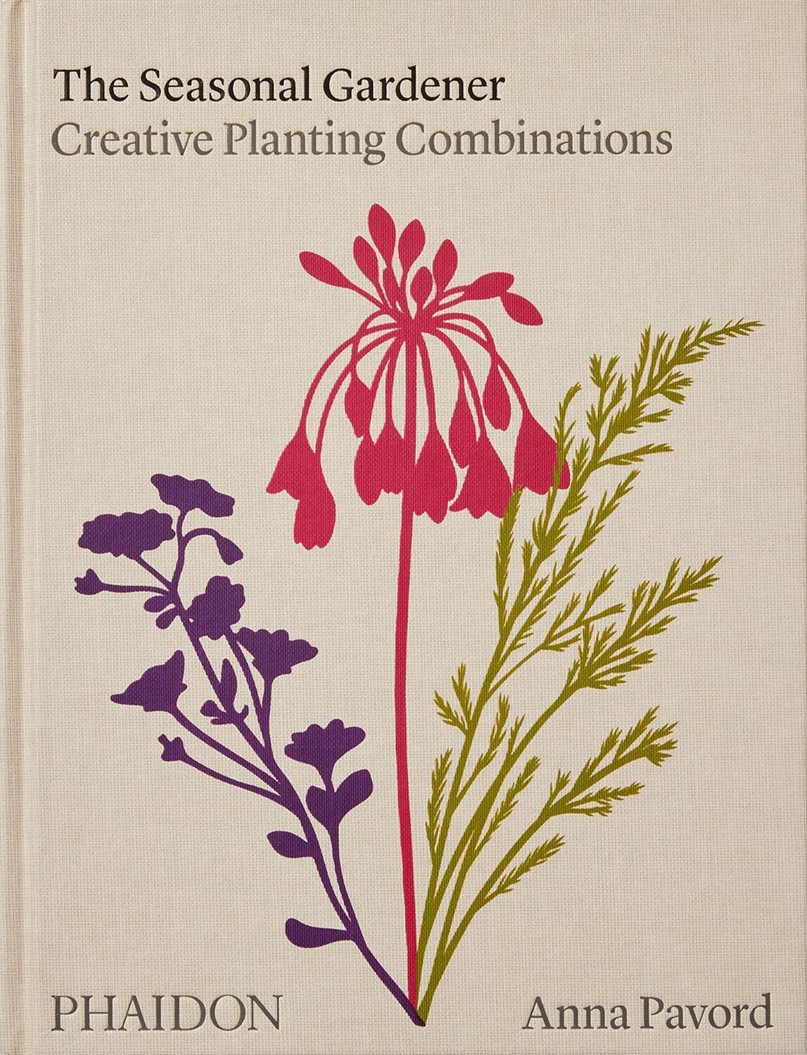 Cover: 9781838663988 | The Seasonal Gardener: Creative Planting Combinations | Anna Pavord