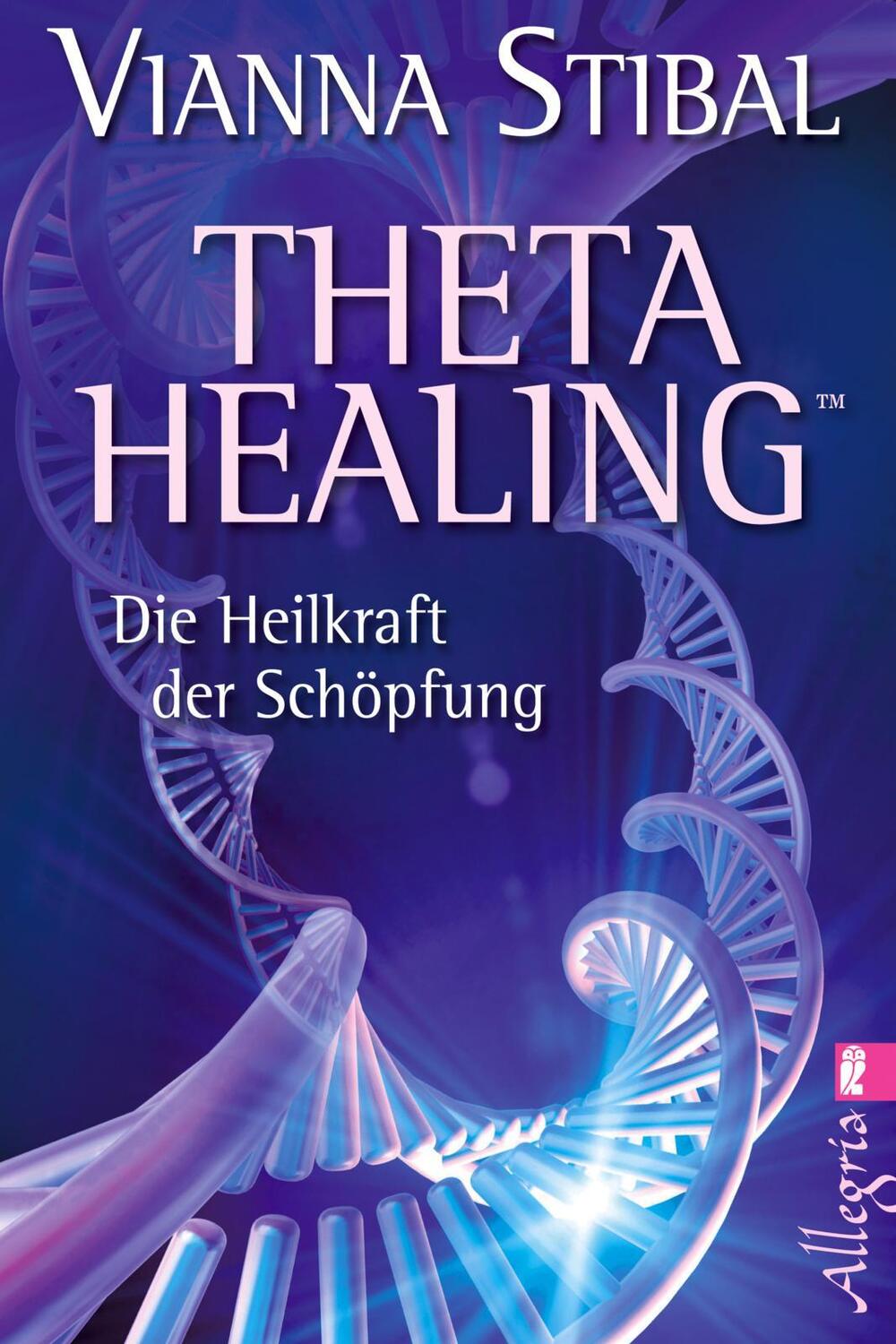 Cover: 9783548745190 | Theta Healing | Vianna Stibal | Taschenbuch | Deutsch | 2011