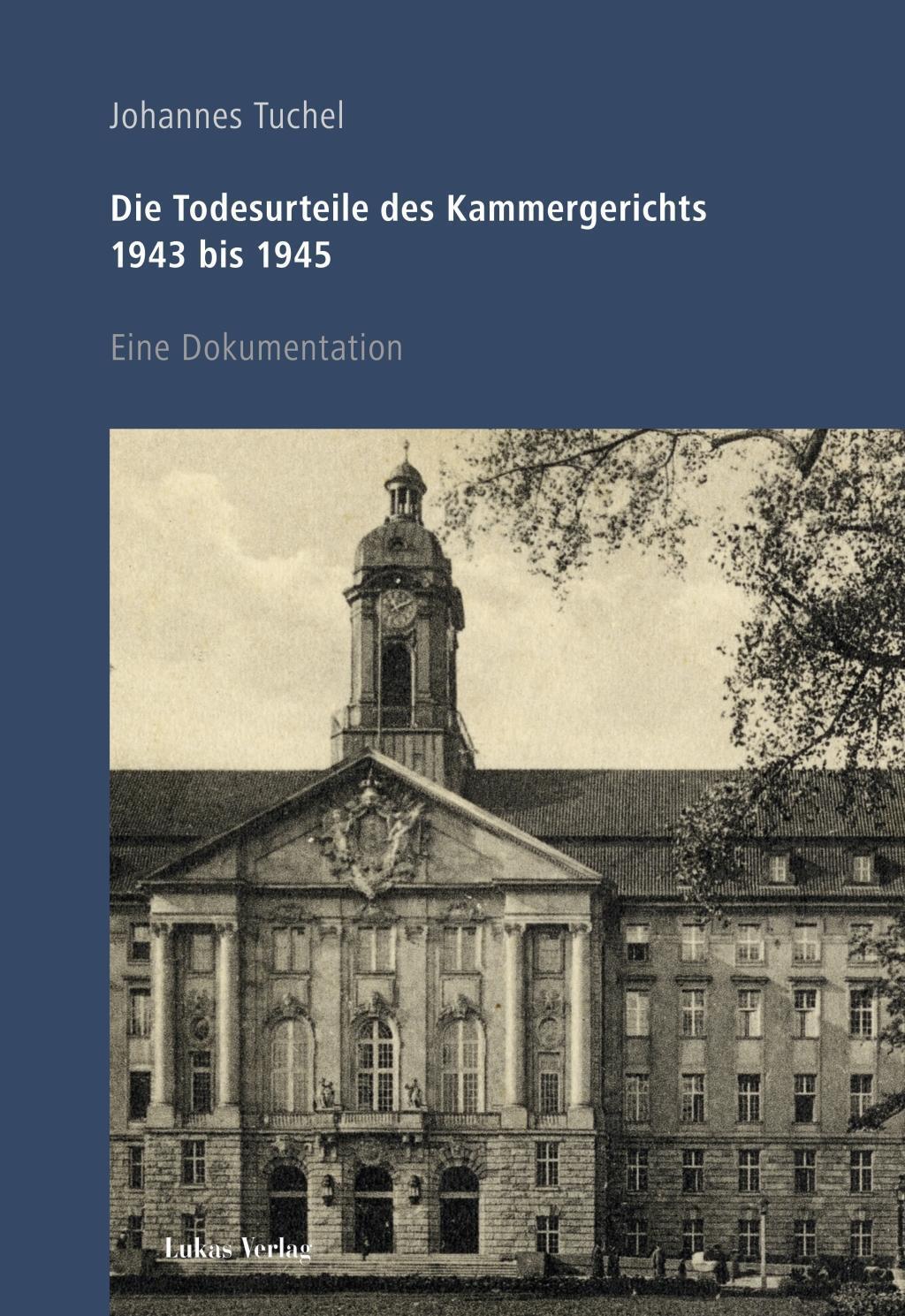 Cover: 9783867322294 | Die Todesurteile des Kammergerichts 1943 bis 1945 | Eine Dokumentation