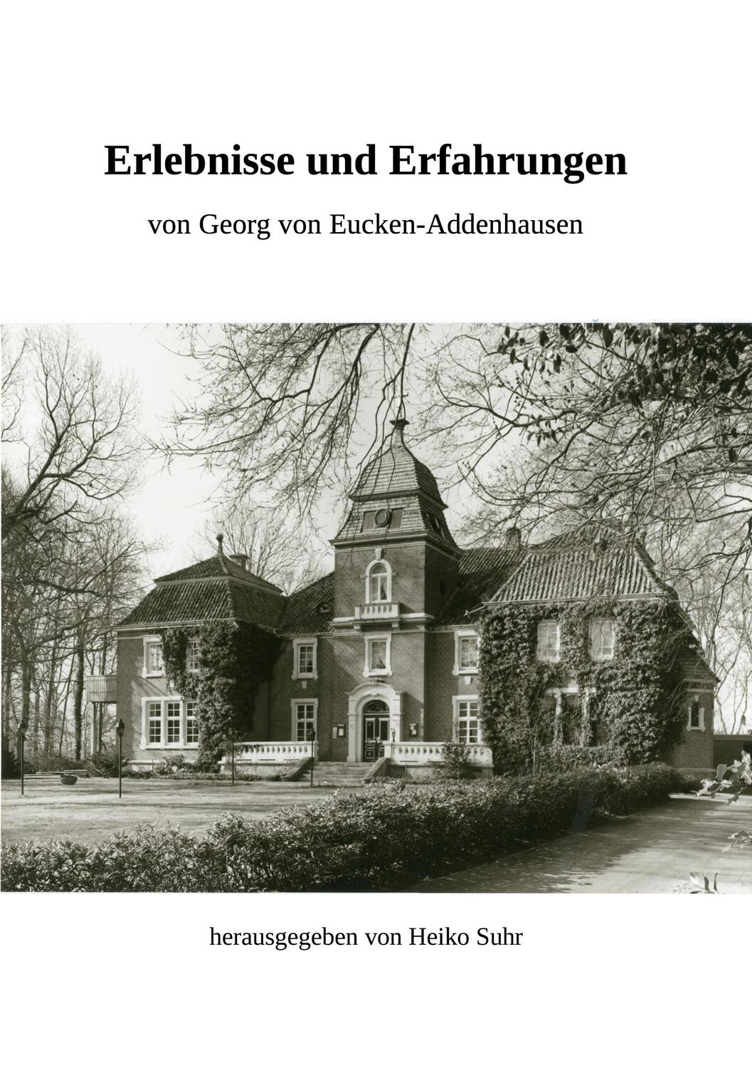 Cover: 9783756258369 | Erlebnisse und Erfahrungen | DE | Georg von Eucken-Addenhausen | Buch