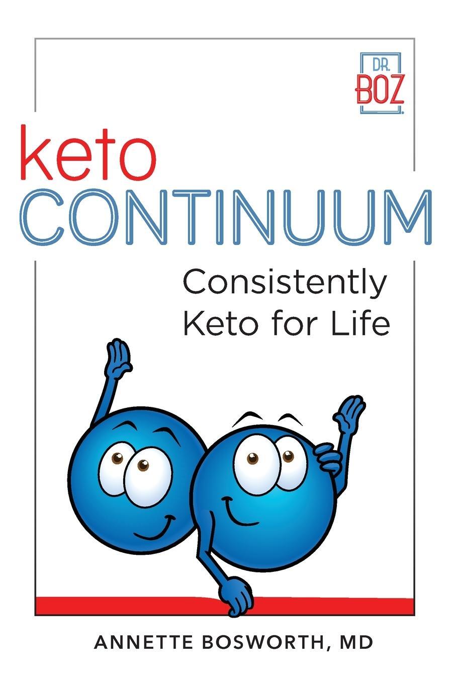 Cover: 9781736166109 | ketoCONTINUUM Consistently Keto For Life | Annette Bosworth | Buch