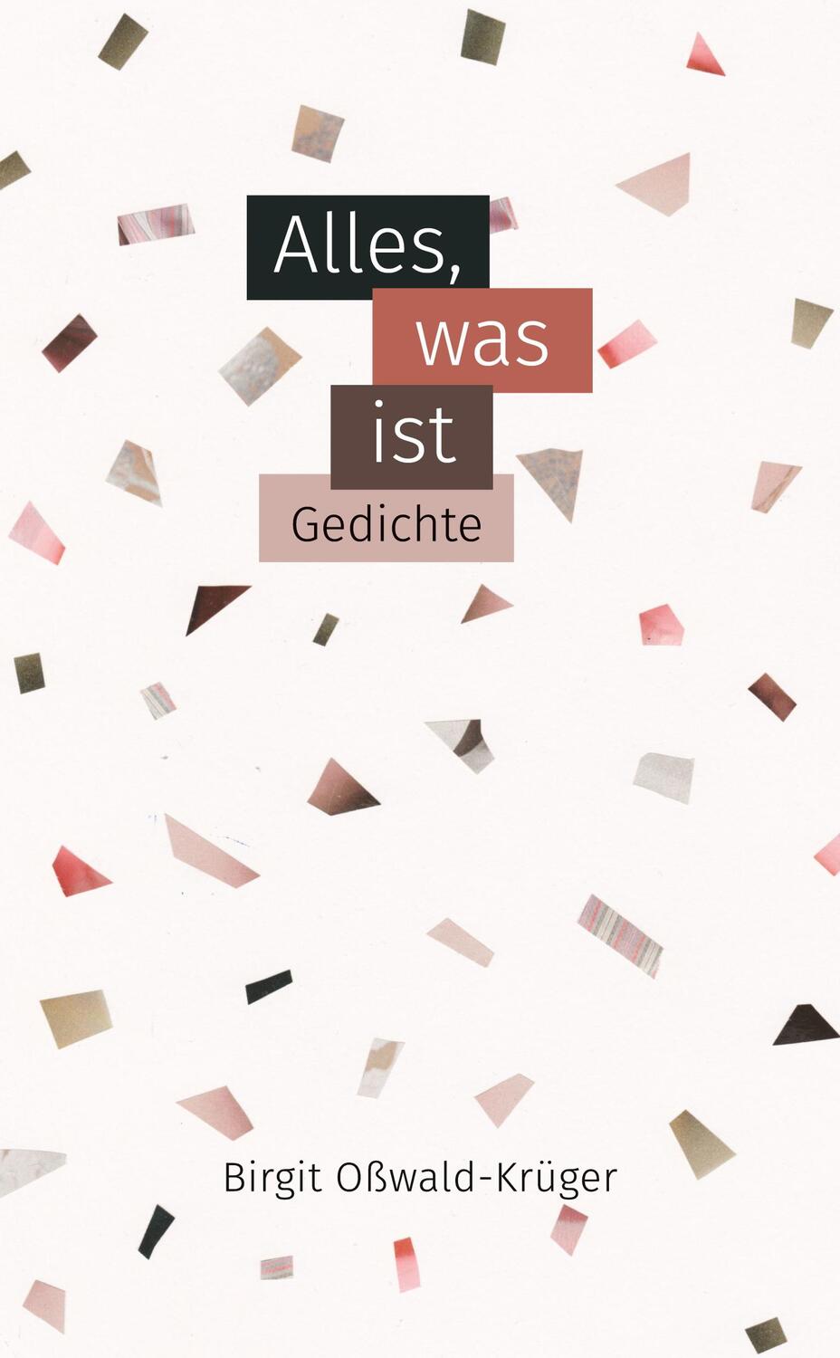 Cover: 9783384112590 | Alles, was ist - poetische Miniaturen | Birgit Oßwald-Krüger | Buch