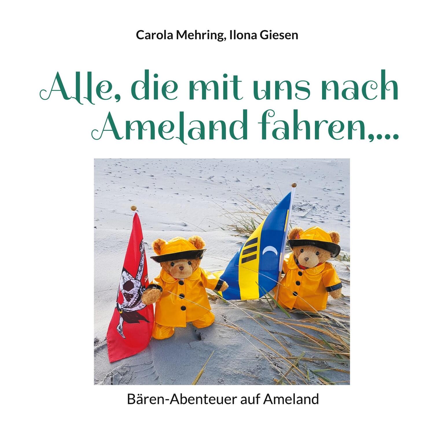 Cover: 9783755752417 | Alle, die mit uns nach Ameland fahren,... | Carola Mehring (u. a.)