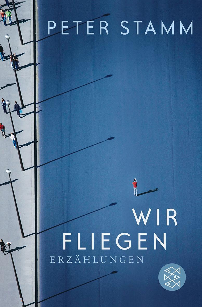 Cover: 9783596178032 | Wir fliegen | Erzählungen | Peter Stamm | Taschenbuch | Deutsch | 2009