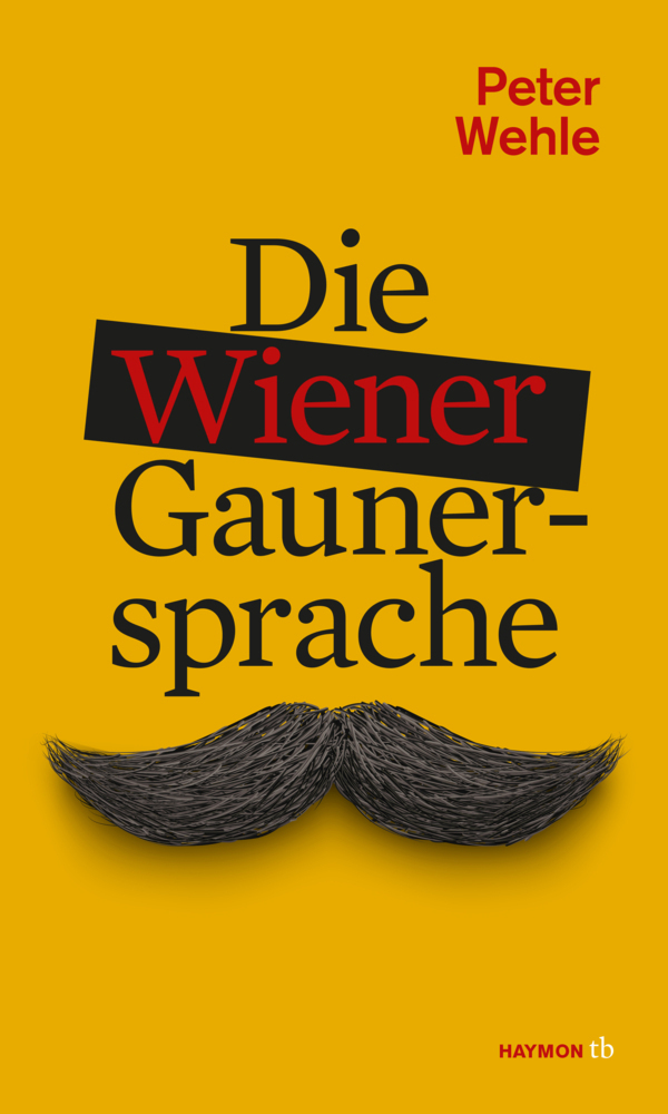 Cover: 9783709978184 | Die Wiener Gaunersprache | Von Auszuzln bis Zimmerwanzen | Peter Wehle