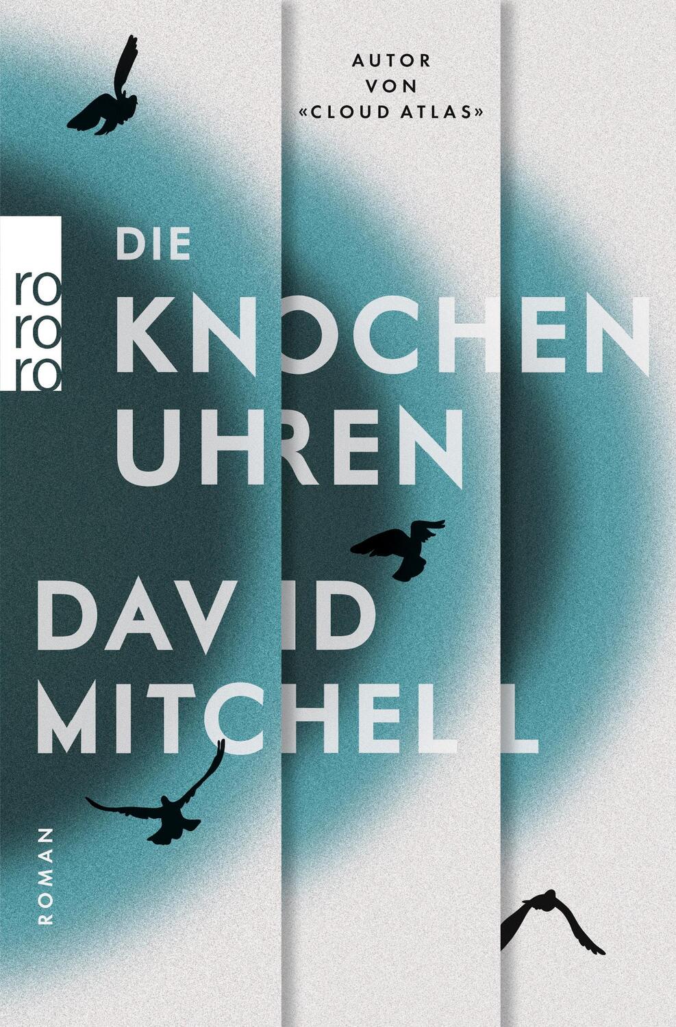 Cover: 9783499270482 | Die Knochenuhren | David Mitchell | Taschenbuch | Deutsch | 2017
