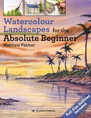 Cover: 9781782219101 | Watercolour Landscapes for the Absolute Beginner | Matthew Palmer