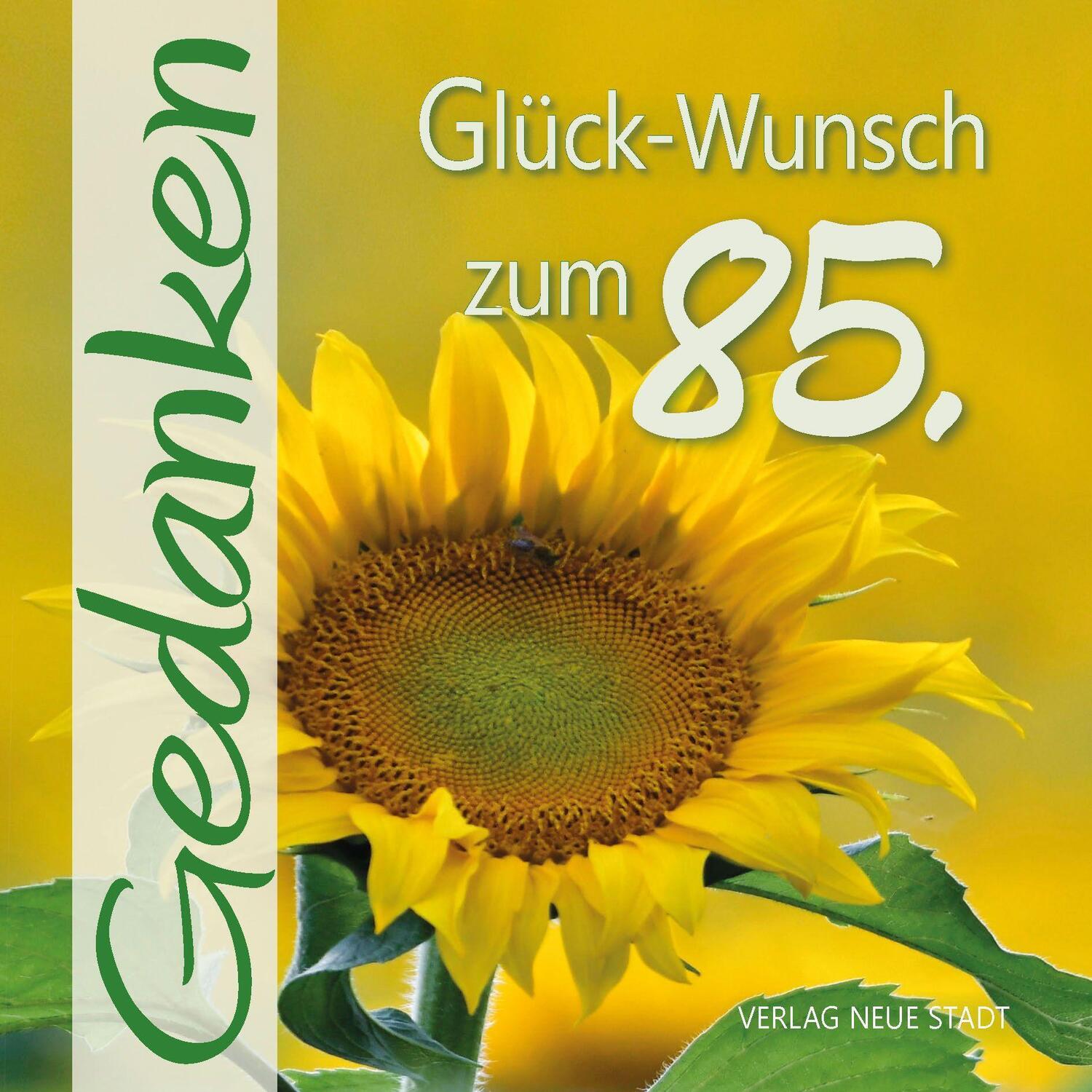 Cover: 9783734613050 | Glück-Wunsch zum 85. | Gedanken | Stefan Liesenfeld | Taschenbuch