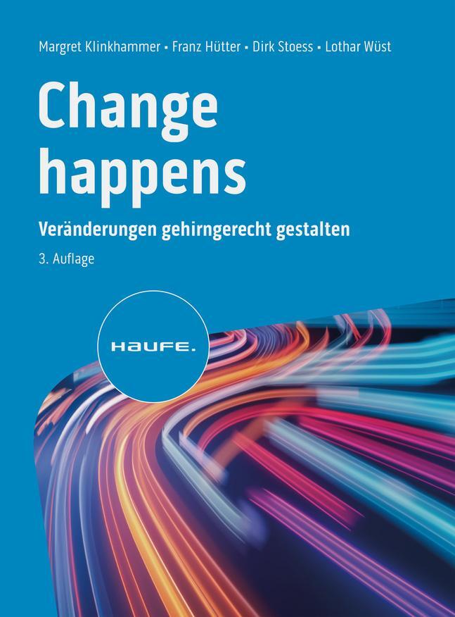 Cover: 9783648176535 | Change happens | Veränderungen gehirngerecht gestalten | Taschenbuch