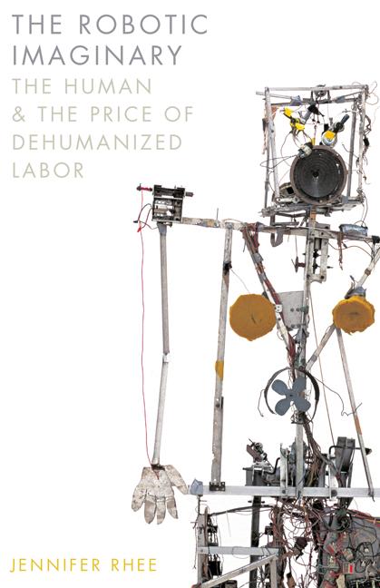 Cover: 9781517902988 | The Robotic Imaginary | The Human and the Price of Dehumanized Labor