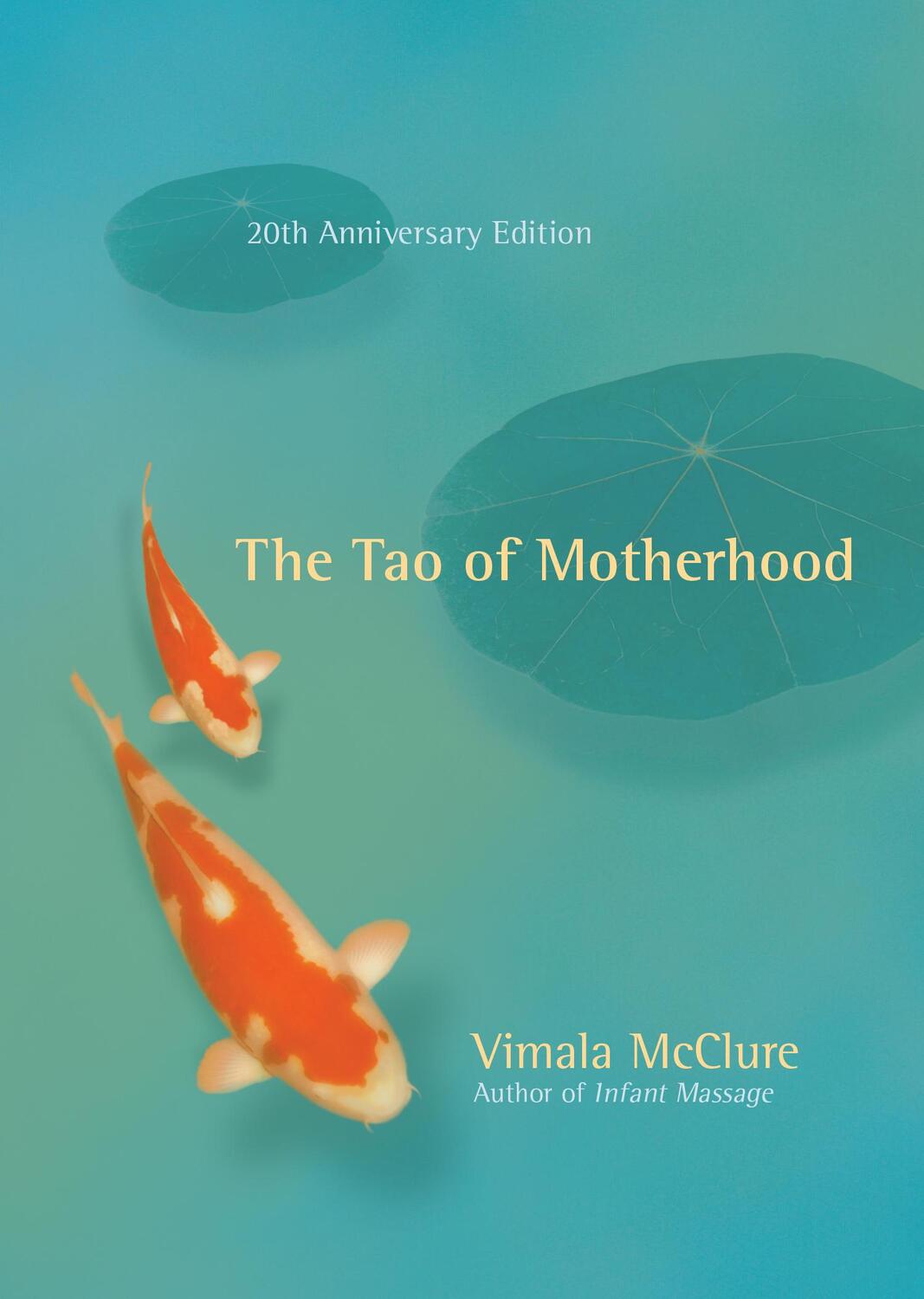 Cover: 9781608680139 | The Tao of Motherhood | Vimala Mcclure | Taschenbuch | Englisch | 2011