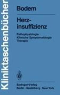 Cover: 9783540099437 | Herzinsuffizienz | Pathophysiologie Klinische Symptomatologie Therapie