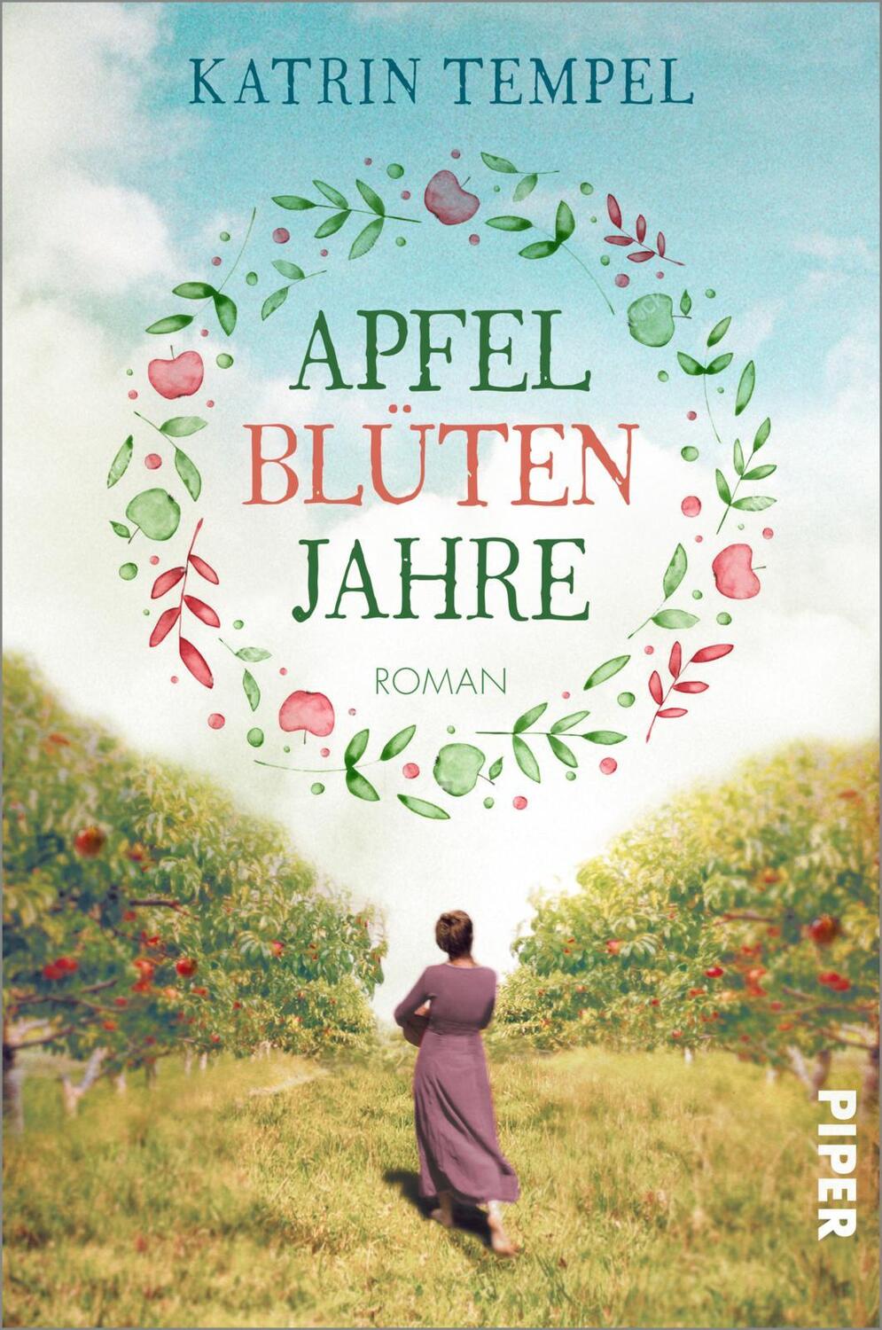 Cover: 9783492062695 | Apfelblütenjahre | Roman Bewegender Frauenroman | Katrin Tempel | Buch