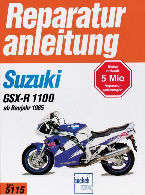 Cover: 9783716818268 | Suzuki GSX-R 1100 ab Baujahr 1985 | Taschenbuch | Reparaturanleitungen