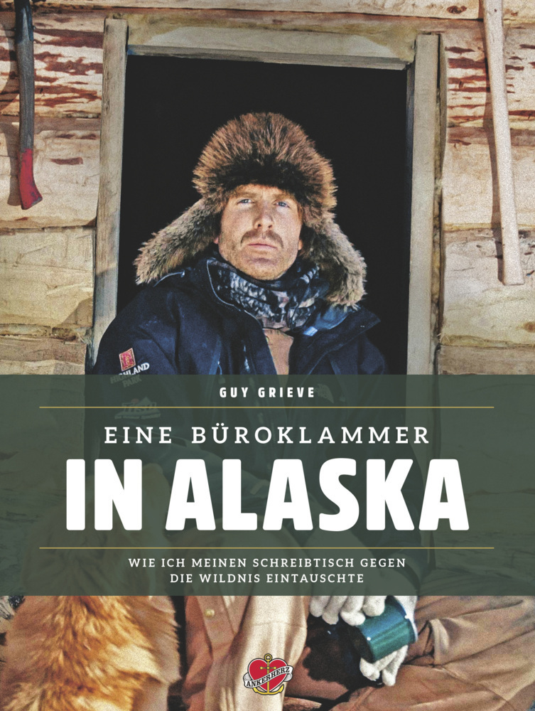 Cover: 9783958980112 | Eine Büroklammer in Alaska | Guy Grieve | Buch | Mit Lesebändchen