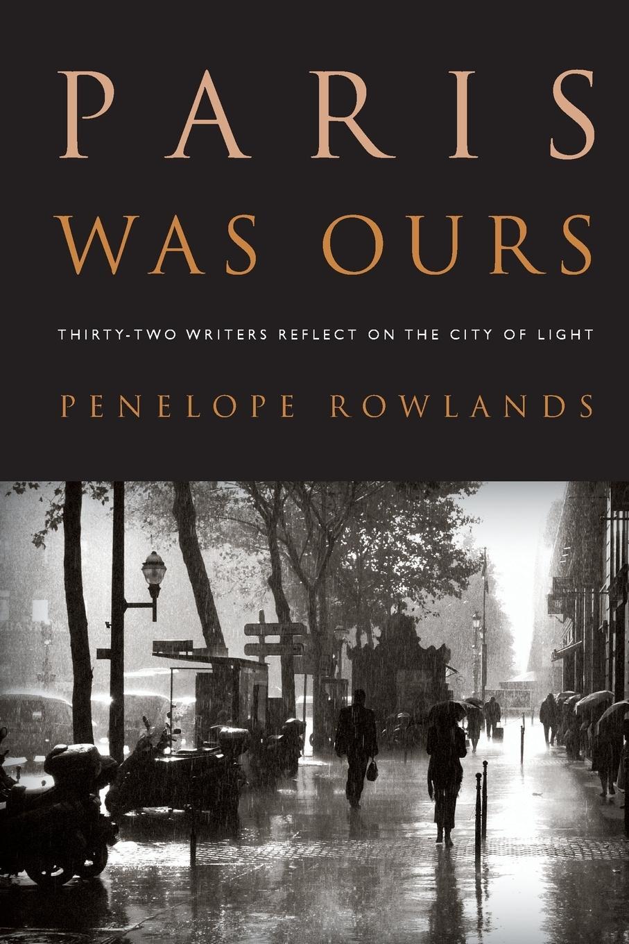 Cover: 9781565129535 | Paris Was Ours | Thirty-two Writers Reflect on the City of Light
